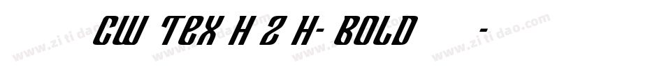 中国台湾cw Tex H Z H- Bold手机版字体转换